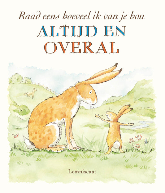 Voorleesboek : Raad eens hoeveel ik van jou hou - altijd en overal